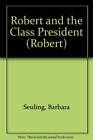 Robert And The Class President (Robert) - Paperback By Barbara Seuling - Good