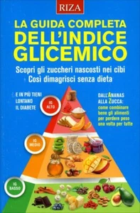 La Guida Completa dell’Indice Glicemico di Aa.vv.,  2016,  Riza Edizioni - Picture 1 of 1