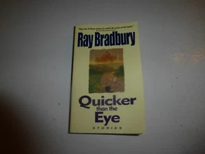 QUICKER  THAN  THE  EYE - Ray Bradbury (1996) 1st Edition PB  B204 - Picture 1 of 5