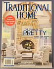 TRADITIONAL HOME MAGAZINE SPRING 2024 "THE POWER OF PRETTY" NEW