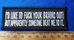 Cloth Badge  🌺 Biker Sew On Patch I'D LIKE TO F... YOUR BRAINS OUT 🌺  - Picture 1 of 1