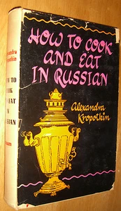 Russian Cookbook How To Cook & Eat in Russia Princess Alexandra Kropotkin 1947 - Picture 1 of 9