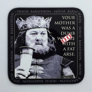 YOUR MOTHER WAS - Game of Thrones Coaster / Bar Mat - Sturdy, Gloss, Original - Picture 1 of 1