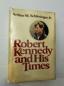1978, ROBERT KENNEDY AND HIS TIMES by Arthur M Schlesinger Jr, HBw/dj 1st SIGNED - Picture 1 of 10