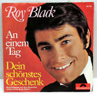 7" Vinyl - Roy Black - An Einem Tag / Dein Schönstes Geschenk