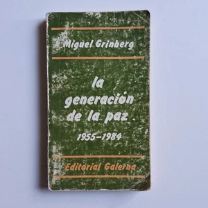 Miguel Grinberg - La generación de la paz 1955-1984 - Intro. Allen Ginsberg - Picture 1 of 5