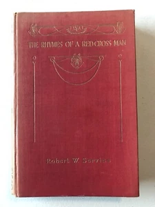 Robert W. Service - RHYMES OF A RED-CROSS MAN 1st London Edition - Foto 1 di 12