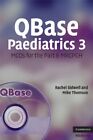 QBase Paediatrics 3: MCQs for the Part ... by Thomson, Mike Paperback / softback