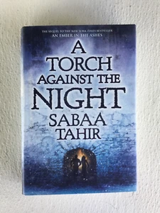 An Ember in the Ashes Ser.: A Torch Against the Night by Sabaa Tahir (2016,... - Picture 1 of 2