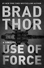 Use Of Force A Thriller The Scot Harvath Seriesbrad Thor
