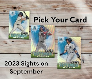 2023 Bowman Chrome - Sights on September - Pick Your Card - Baseball