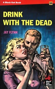 Drink With the Dead - Jay Flynn - Pulp Fiction - Black Cat Boook PB - Picture 1 of 2