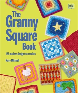The Granny Square Book: 125 Modern Designs to Crochet by Katy Mitchell (English) - Picture 1 of 1