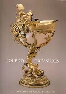 Toledo Treasures :Selections from the Toledo Museum of Art -L W Nichols 1995 PB - Imagen 1 de 1