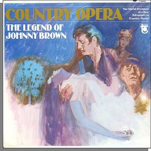 Country Opera: The Legend of Johnny Brown - seltene, neue 1966 Mono-LP Schallplatte! - Bild 1 von 2