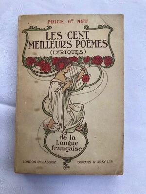 Les Cent Meilleurs Poemes chosen by August Dorchain 1905 French edition  - Image 1 of 4