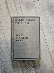 Vintage Antique Book 1908 Home Again With Me James Whitcomb Riley First 1st Ed. - Picture 1 of 5