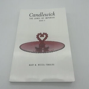 Candlewick: The Jewel of Imperial Glass Book II Mary M Wrzel-Tomalka 1995 - Picture 1 of 5