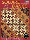 Square Dance: Fancy Quilts from Plain Squares By Martha Thompson
