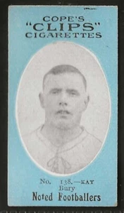 COPE-COPES CLIPS FOOTBALLERS 1910 (500 BACK)-#138- BURY - KAY - Picture 1 of 2