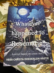 Whatever happened to Rosemarie? by Vera Christa Doederlein Hastie Paperback Book - Picture 1 of 2