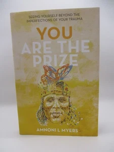 You Are the Prize: Seeing Yourself beyond the Imperfections of Your Trauma, Myer - Picture 1 of 3