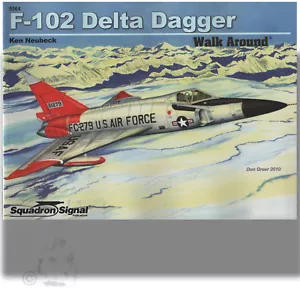 SIGNAL 5564 F-102 DELTA DAGGER WALK AROUND *SC REFERENCE BOOK - Foto 1 di 5