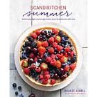 ScandiKitchen Summer: SimplyDelicious Food for Lighter - Hardback NEW Aurell, B
