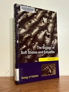 The Biology of Soft Shores and Estuaries Hardcover by Colin Little - Foto 1 di 2