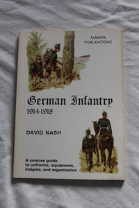 GERMAN INFANTRY 1914-1918 David Nash - Almark Publications - Bild 1 von 7