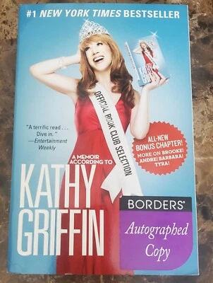 OFFICIAL BOOK CLUB SELECTION by Kathy Griffin - Signed First Edition Paperback - Image 1 of 4