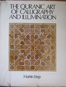 The Quranic Art of Calligraphy & Illumination, Lings, 1976 1st ed. - Picture 1 of 10