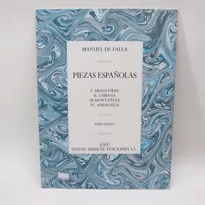 Manuel De Falla Piezas Espanolas Piano Songbook Sheet Music Score 1992 Union - Picture 1 of 5