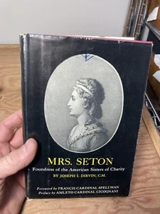 Mrs Seton Foundress Of The American Sisters Of Charity Hardcover Joseph Dirvin - Foto 1 di 7