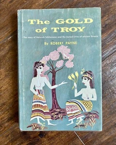 The Gold of Troy by Robert Payne [1959] Hardcover with DJ - Illustrations BCE - Picture 1 of 14