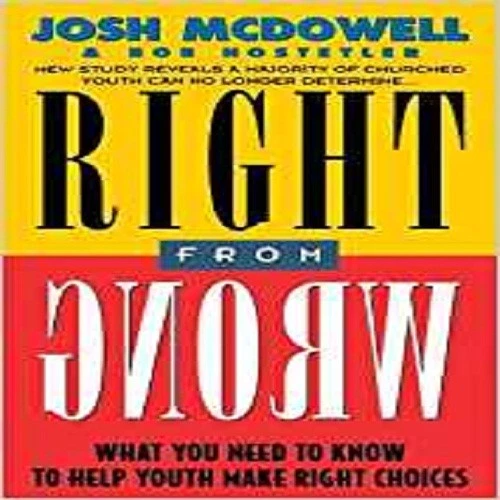 Right From Wrong [Paperback] [Jan 05, 1994] McDowell, Josh - Image 1 of 1