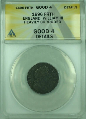 1696 FRTH England ANACS G-4 Details Heavily Corroded 1 Farthing Coin KM#483 - Image 1 of 2