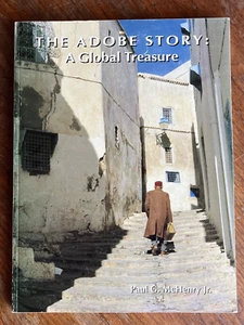 The Adobe Story: A Global Treasure by Paul McHenry Jr.  1996 1st Ed. PB Book - Picture 1 of 11