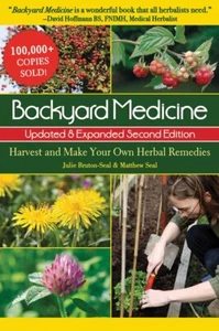 Backyard Medicine 2nd Edition 120 Easy Herbal Home Remedies 300 Color Photos - Picture 1 of 1