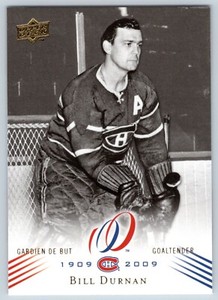 BILL DURNAN 2008-09 UPPER DECK MONTREAL CANADIENS CENTENNIAL 08-09 NO 9    23960