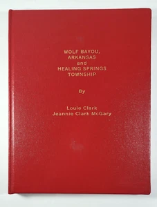 Wolf Bayou and Healing Springs Township AR McGary 1987 HC Genealogy History - Imagen 1 de 20