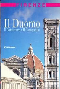 FIRENZE. IL DUOMO, IL BATTISTERO E IL CAMPANILE - GUIDA - Foto 1 di 1
