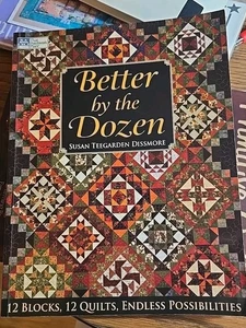 Better by the Dozen: 12 Blocks, 12 Quilts, Endless Possibilities (That Patchwo.. - Picture 1 of 5