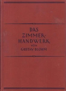 Das Zimmerhandwerk - Bild 1 von 1