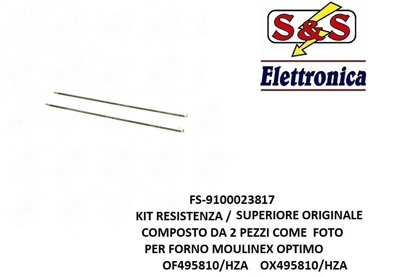 FS-9100023817 KIT 2 RESISTENZE SUPERIORI PER FORNO MOULINEX OPTIMO OX495810/HZA