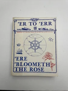 'ER TO 'ERR 'ERE BLOOMETH THE ROSE Merchant Seaman who lost their lives WW II - Picture 1 of 8