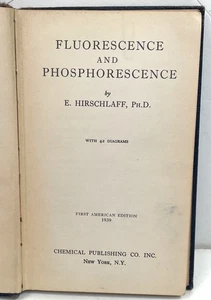 Fluorescence and Phosphorescence by E. Hirschlaff, PH.D 1939 1st American Ed. - Bild 1 von 7