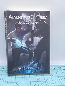 ADVENTURES ON TERRA - BOOK 2: ESCAPE By R A Mejia - Picture 1 of 7