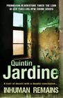 Inhuman Remains : A Gripping, Pacy Crime Thriller, Paperback By Jardine, Quin...