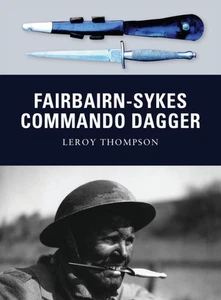 Fairbairn-Sykes Commando Dagger by Leroy Thompson PAPERBACK 9781849084314 - Picture 1 of 2